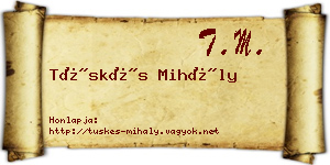 Tüskés Mihály névjegykártya